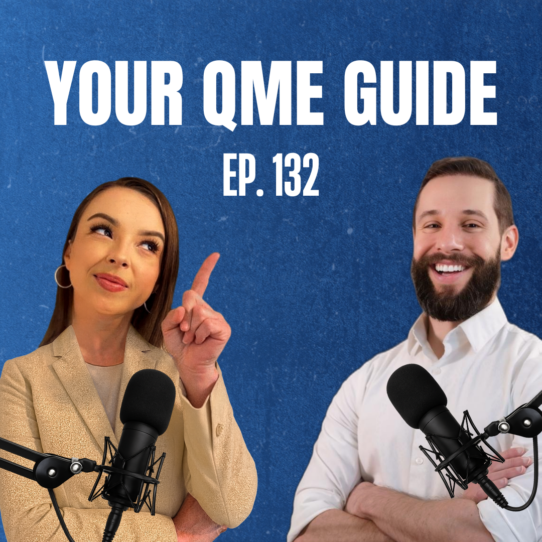 Episode 132 QME process webinar part 1