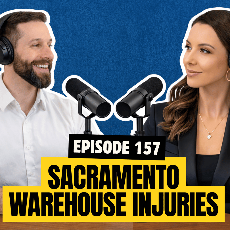 Episode 157: Sacramento Warehouse Injuries